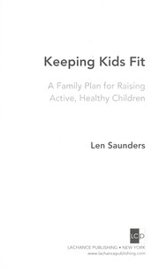 Cover of: Keeping kids fit | Len Saunders