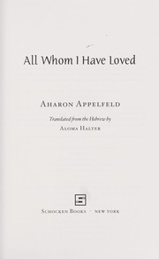 Cover of: All whom I have loved by Aharon Appelfeld