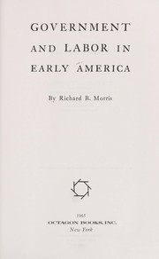 Cover of: Government and labor in early America by Morris, Richard Brandon