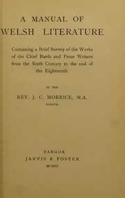 Cover of: A manual of Welsh literature, containing a brief survey of the works of the chief bards and prose writers from the sixth century to the end of the eighteenth