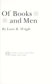 Cover of: Of books and men by Louis B. Wright