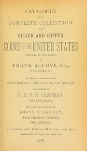 Cover of: Catalogue of the complete collection of the silver and copper coins of the United States, excepting an 1804 dollar, of Frank McCoye ...