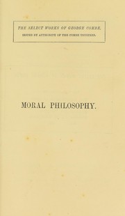 Cover of: Moral philosophy; or, The duties of man, considered in his individual, domestic, social, and religious capacities