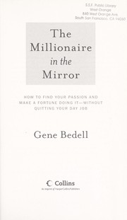 Cover of: The Millionaire in the Mirror: How to Find Your Passion and Make a Fortune Doing It--Without Quitting Your Day Job