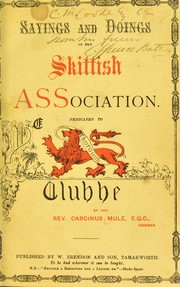 Sayings and doings of the Skittish Association dedicated to ye Clubbe