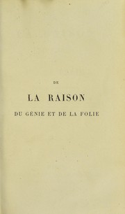 Cover of: De la raison du g©♭nie, et de la folie by Jean Pierre Flourens