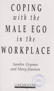 Coping with the male ego in the workplace by Sandra Grymes