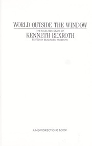 Cover of: World outside the window : the selected essays of Kenneth Rexroth by 