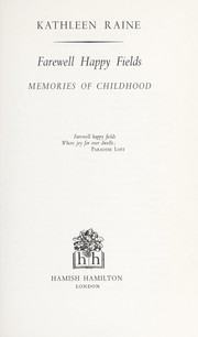 Cover of: Farewell happy fields: memories of childhood