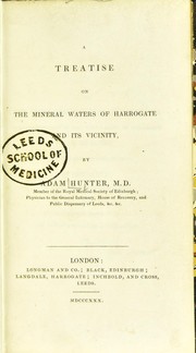 Cover of: A treatise on the mineral waters of Harrogate and its vicinity | Adam Hunter