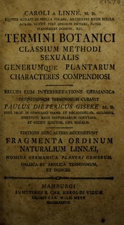 Cover of: Caroli a Linn©♭ ... Termini botanici classium methodi sexualisgenerumque plantarum characteres compendiosi