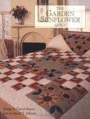 Cover of: The garden sunflower quilt by Cheryl A. Benner