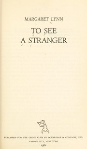 Cover of: To see a stranger by Margaret Lynn