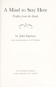 Cover of: A mind to stay here; profiles from the South. by John Egerton