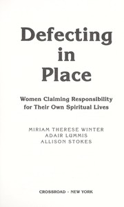 Cover of: Defecting in place by Miriam Therese Winter