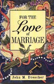 Cover of: For the Love of Marriage