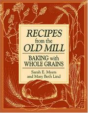 Cover of: Recipes from the old mill by Sarah E. Myers, Sarah E. Myers