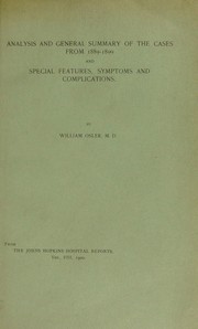 Cover of: Analysis and general summary of the cases from 1889-1899 and special features, symptoms and complications
