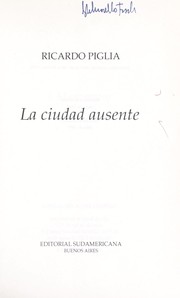 Cover of: La Ciudad Ausente by Ricardo Piglia