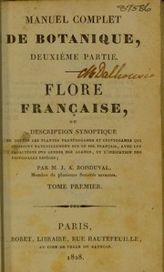 Cover of: Flore fran©ʹaise. Ou, Description synoptique de toutes les plantes phan©♭rogames et cryptogames qui croissent naturellement sur le sol fran©ʹaise ...