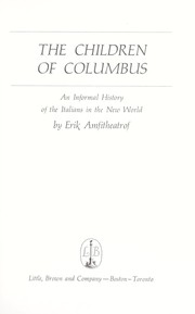Cover of: The children of Columbus; an informal history of the Italians in the New World by 