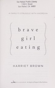 Cover of: Brave girl eating : a family's struggle with anorexia