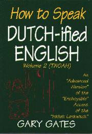 How to speak Dutchified English by Gary Gates