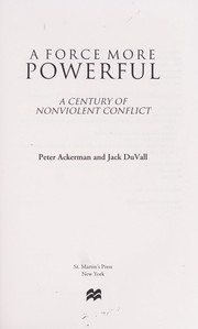 Cover of: A force more powerful : a century of nonviolent conflict