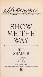 Cover of: Show me the way by Jill Shalvis