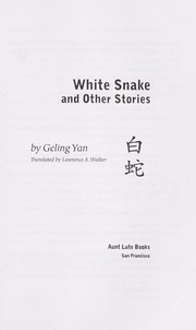 White snake and other stories = by Ko-ling Yen, Lawrence A. Walker, Geling Yan