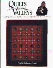 Cover of: Quilts from Two Valleys: Amish Quilts from the Big Valley and Mennonite Quilts from Shenandoah Valley