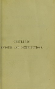 Cover of: The obstetric memoirs and contributions of James Y. Simpson by Horatio Robinson Storer, Priestley, William O. Sir