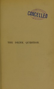 Cover of: The drink question: its social and medical aspects