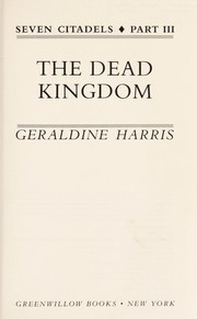 Cover of: The dead kingdom by Geraldine Harris