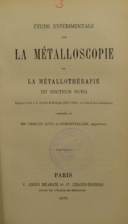 ©tude exp©♭rimentale sur la m©♭talloscopie et la m©♭talloth©♭rapie du docteur Burq by Soci©♭t©♭ de biologie de Paris