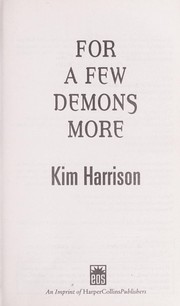 Cover of: For a Few Demons More by Kim Harrison