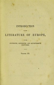 Cover of: Introduction to the literature of Europe, in the 15th, 16th and 17th centuries