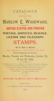 Cover of: Catalogue of the collection of Harlow E. Woodward consisting of United States and foreign postage, dispatch, revenue, license and telegraph stamps