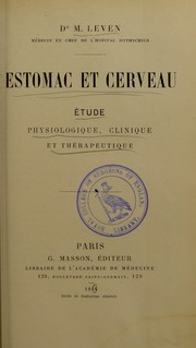 Cover of: Estomac et cerveau: ©♭tude physiologique, clinique et th©♭rapeutique