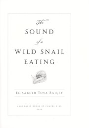 Cover of: The sound of a wild snail eating by Elisabeth Tova Bailey