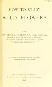 Cover of: How to study wild flowers by Henslow, George