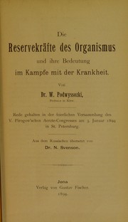 Cover of: Die Reservekr©Þfte des Organismus und ihre Bedeutung im Kampfe mit der Krankheit