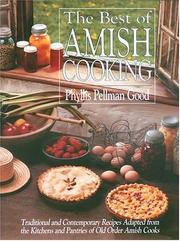 Cover of: The Best of Amish Cooking: traditional and contemporary recipes adapted from the kitchens and pantries of old order Amish cooks
