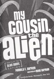 Cover of: My cousin, the alien | Pamela F. Service