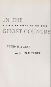 In the ghost country by Peter Hillary, John E. Elder, John Elder