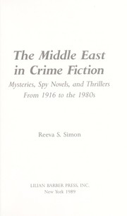 Cover of: The Middle East in crime fiction : mysteries, spy novels,and thrillers from 1916 to the 1980s by 