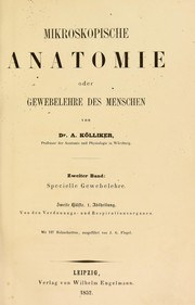 Cover of: Mikroskopische Anatomie, oder, Gewebelehre des Menschen. Zweiter Band : Specielle Gewebelehre