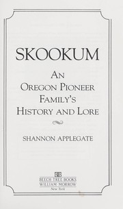 Cover of: Skookum : an Oregon pioneer family's history and lore by 