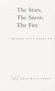 Cover of: The stars, the snow, the fire : twenty-five years in the northern wilderness : a memoir
