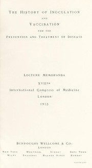 Cover of: The history of inoculation and vaccination for the prevention and treatment of disease: lecture memoranda